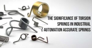 The Significance of Torsion Springs in Industrial Automation